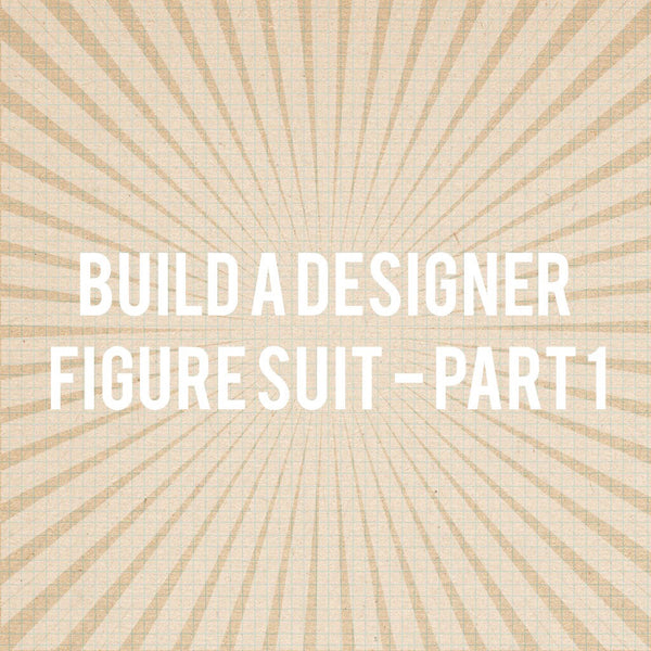 Build A Designer Figure Suit